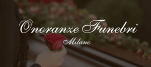 Onoranze Funebri Milano